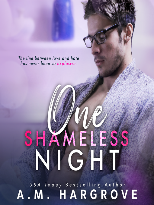 Title details for One Shameless Night by A.M. Hargrove - Available